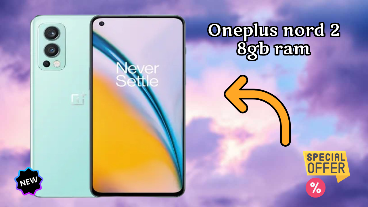 OnePlus Nord 2 8GB RAM at ₹25,999 - Complete Buying Guide