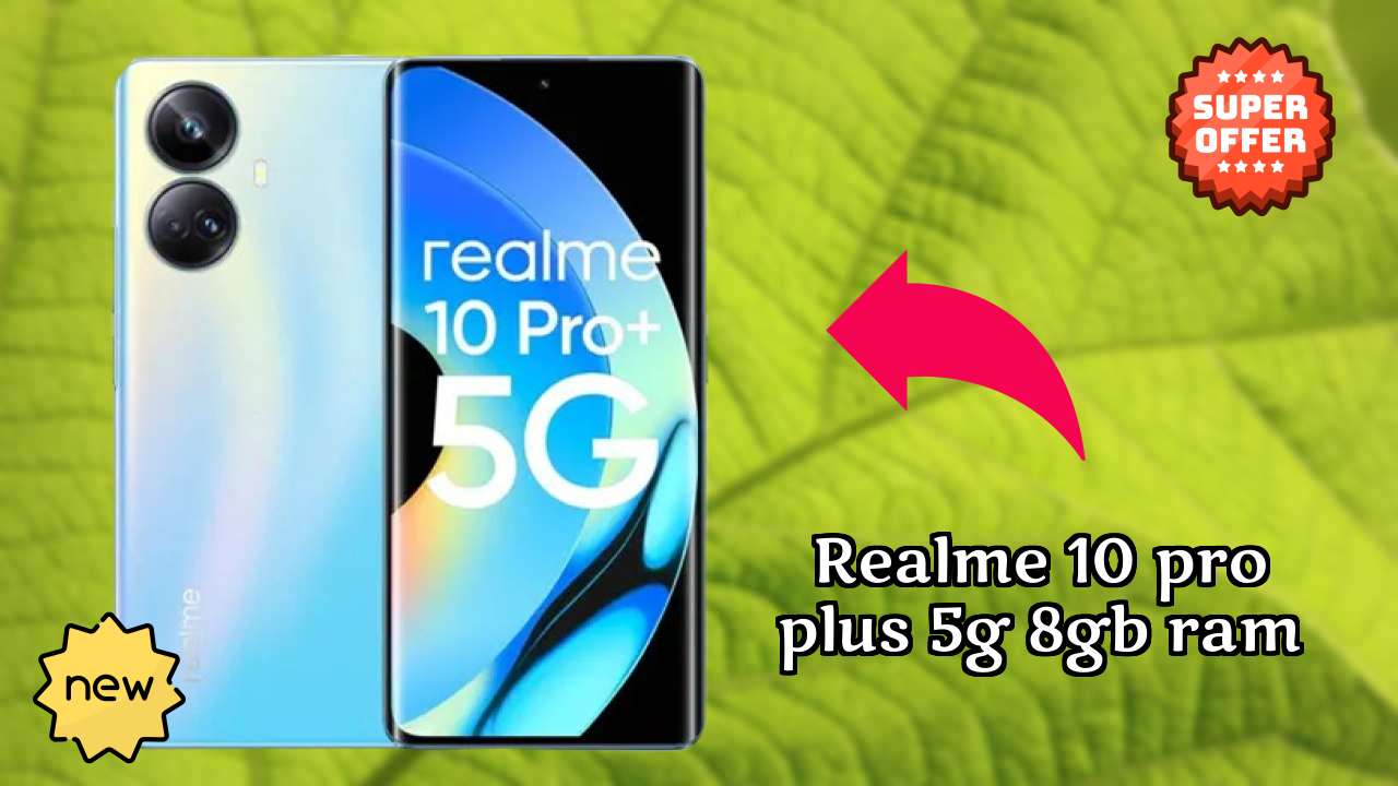 Realme 10 Pro Plus 5G 8GB RAM at ₹17,499 - Best Deal Right Now